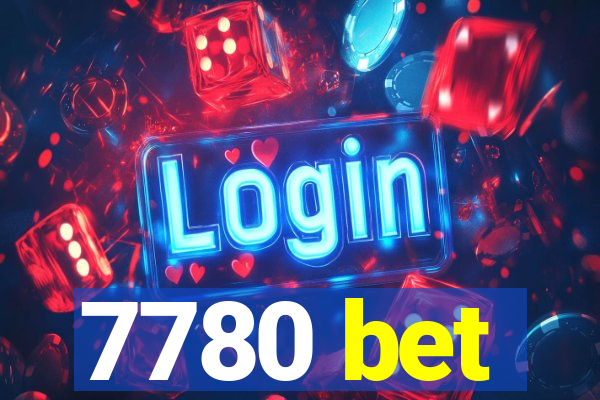 7780 bet